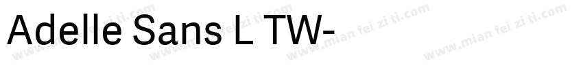 Adelle Sans L TW字体转换